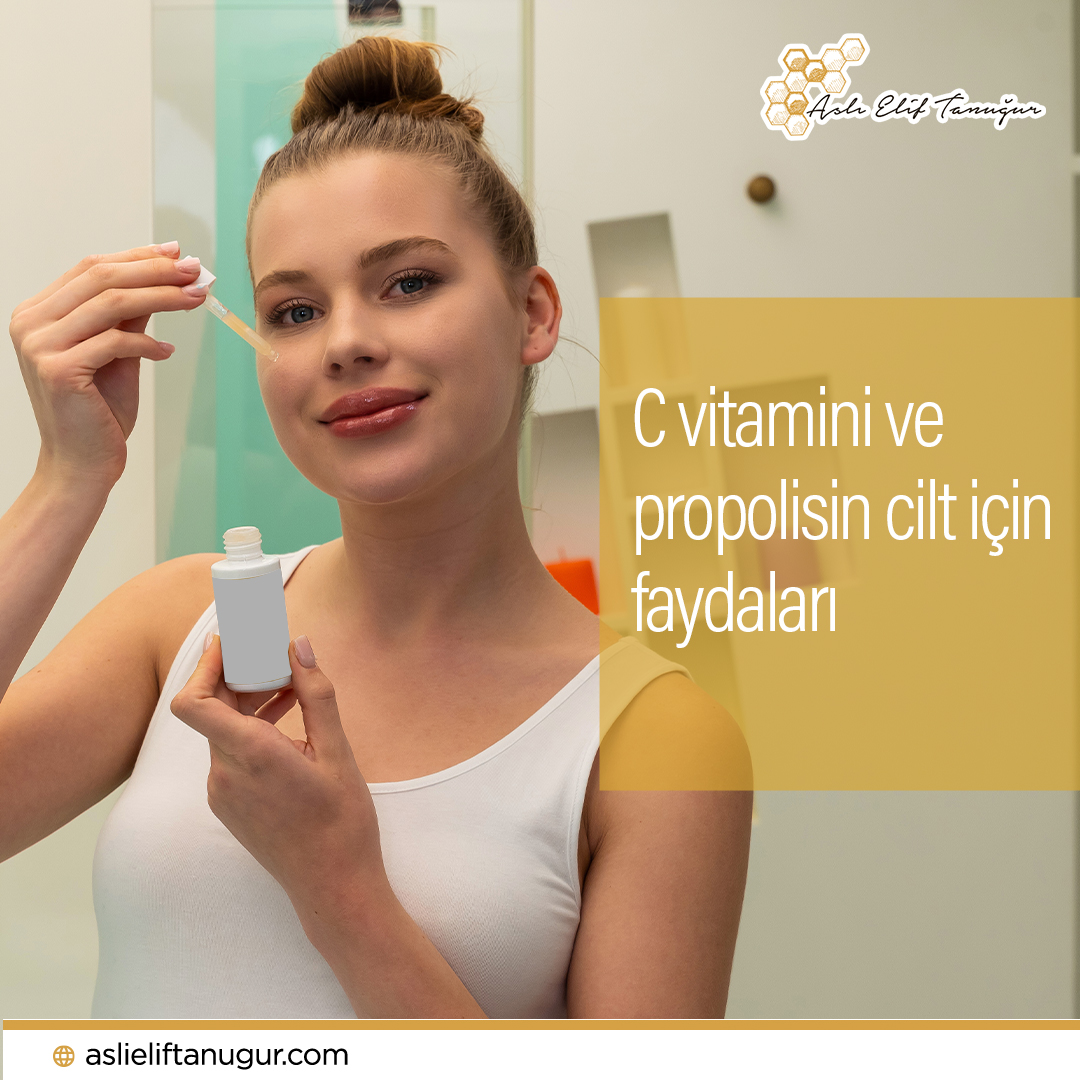 C Vitamini ve Anadolu Propolisinin Cilt Sağlığı Üzerine Etkisi