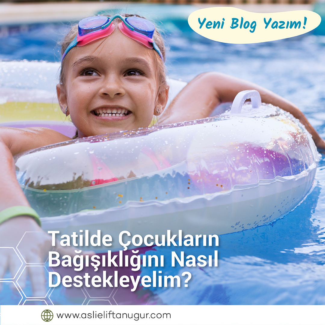 Tatilde Çocukların Bağışıklığını Nasıl Destekleyelim?