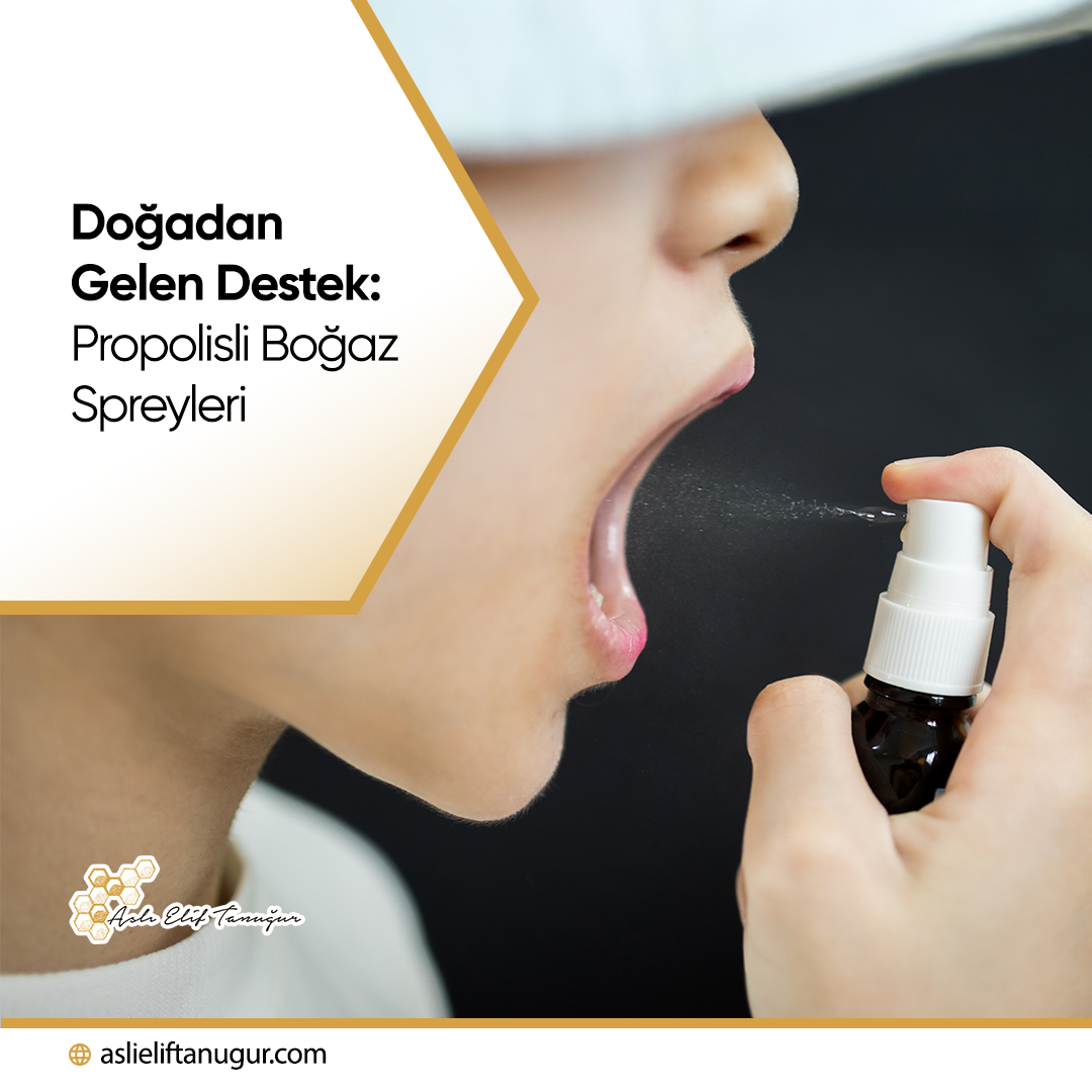 Doğadan Gelen Destek: Propolisli Boğaz Spreyleri