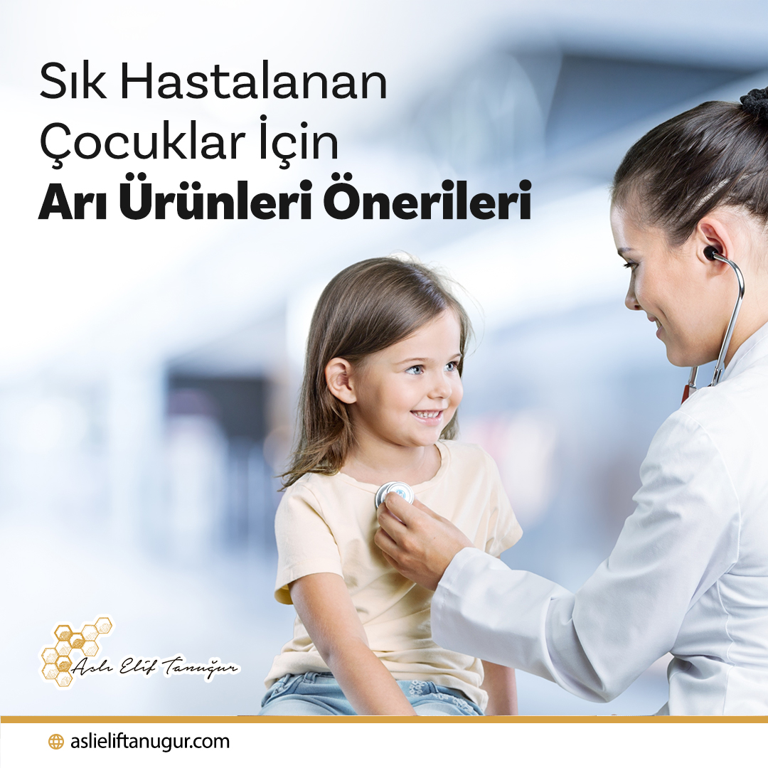Sık Hastalanan Çocuklar İçin Arı Ürünleri Önerileri
